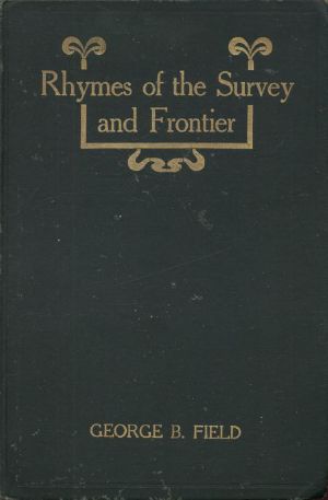 [Gutenberg 59940] • Rhymes of the Survey and Frontier